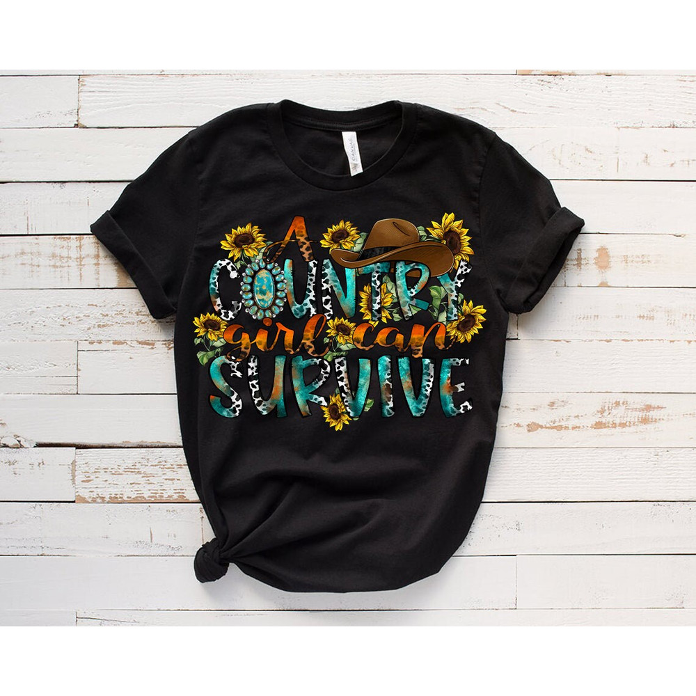 A Country girl Can Survive Png, Southern Girl Png, Sublimation Design, Western Design,Cowgirl PNG, Country,Instant Download,Digital Print - 3.jpg
