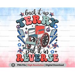 back it up terry put it in reverse png, 4th of july png