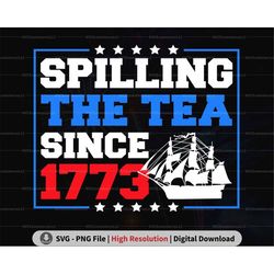 spilling the tea since 1773 png svg, american freedom png