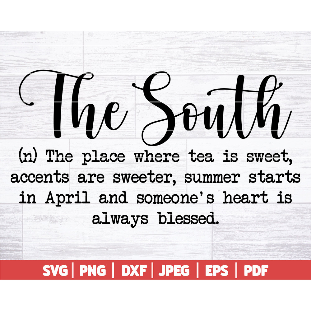 The South Definition SVG Southern SVG Southern Life Svg Southern Mama Svg Funny Southern Quote Southern Sign Svg Svg Dxf Png - 1.jpg