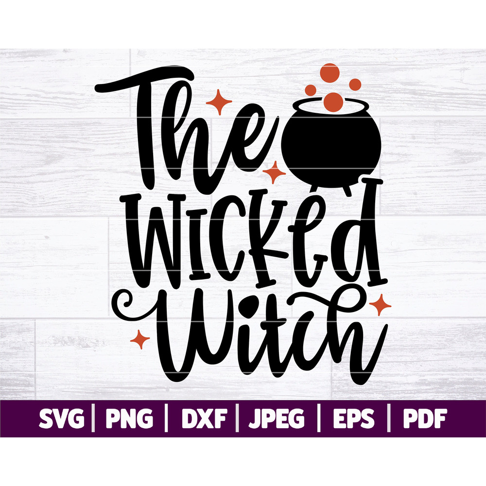 The Wicked Witch SVG Halloween SVG Witch SVG Wicked Witch Quote Halloween Party Shirt Instant Download Trick Or Treat - 1.jpg