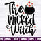 The Wicked Witch SVG Halloween SVG Witch SVG Wicked Witch Quote Halloween Party Shirt Instant Download Trick Or Treat - 1.jpg