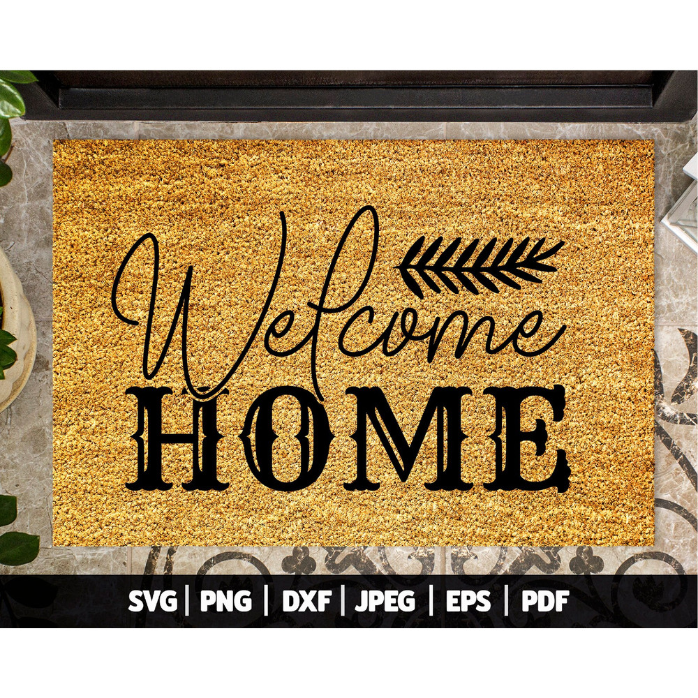 Welcome Home SVG   Doormat SVG  Welcome Mat SVG  Home Svg Sign  Welcome Rug Svg   Farmhouse Svg  Rustic Svg  Southern Svg Cut File - 1.jpg