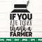 Cute Farm Life SVG, If You Ate Today Thank A Farmer SVG, Local Farmer SVG, Support Local Farmers Sign, Southern Svg Cut File Vector - 1.jpg