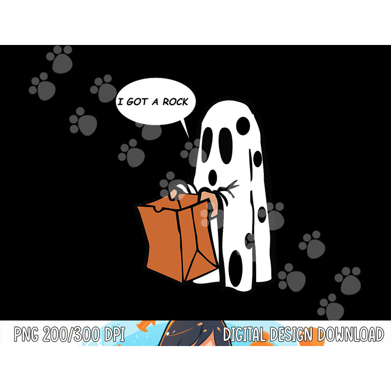 Halloween I Got A Rock Ghost png, sublimation copy.jpg