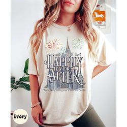 happily ever after comfort colors shirt, magic kingdom shirt, reach out and find your happily ever after, disneyworld sh