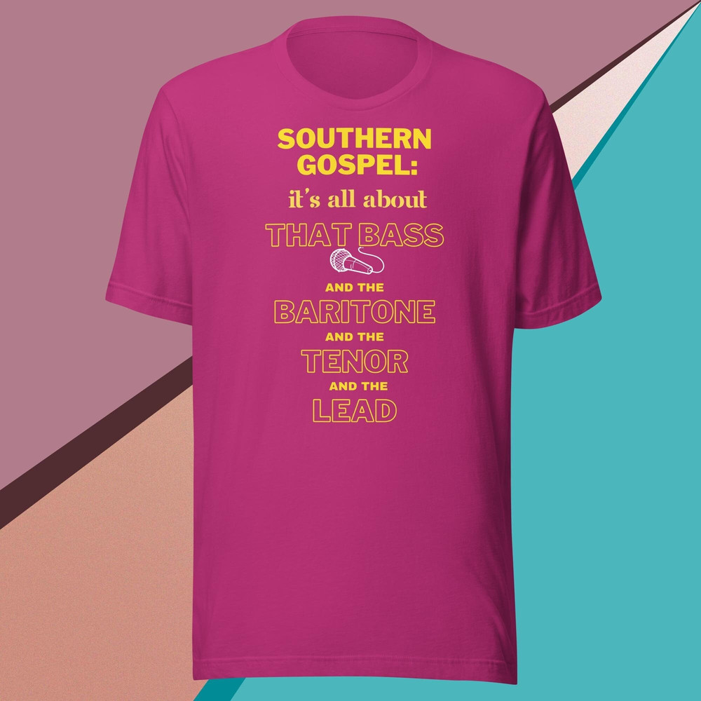 Southern Gospel It's All About That Bass - Male Group Unisex t-shirt - 1.jpg