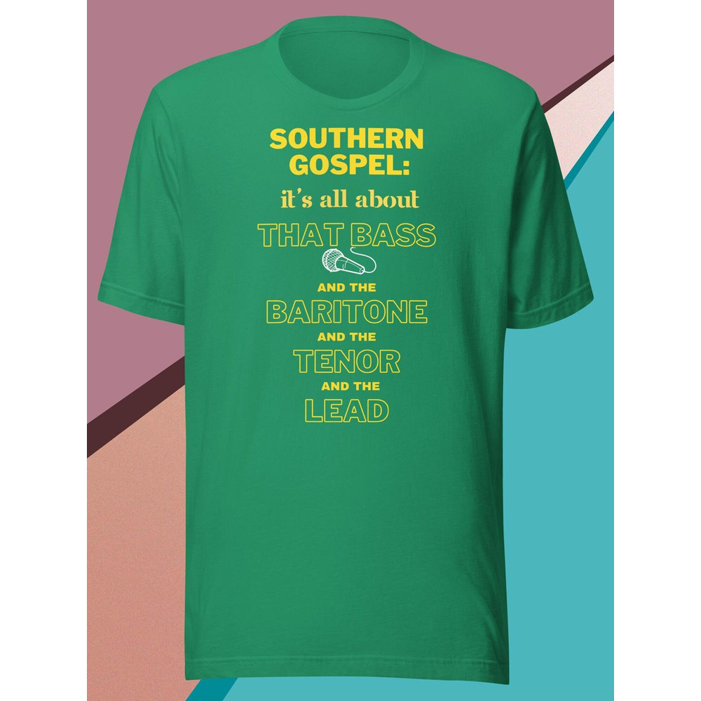 Southern Gospel It's All About That Bass - Male Group Unisex t-shirt - 2.jpg