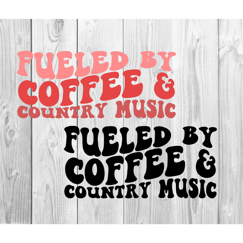 Fueled By Coffee And Country Music, Country Music Svg ,Cowboy Svg ,Country Girl ,Funny Southern, Country Music ,Cricut Cut file - 1.jpg