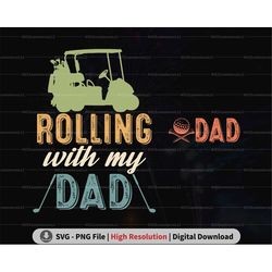 Retro Golf Dad and Baby PNG SVG, Rolling with My Dad, Golf Fathers Day Png, Golfer Daddy Png, Golfing Lover Cricut Svg,