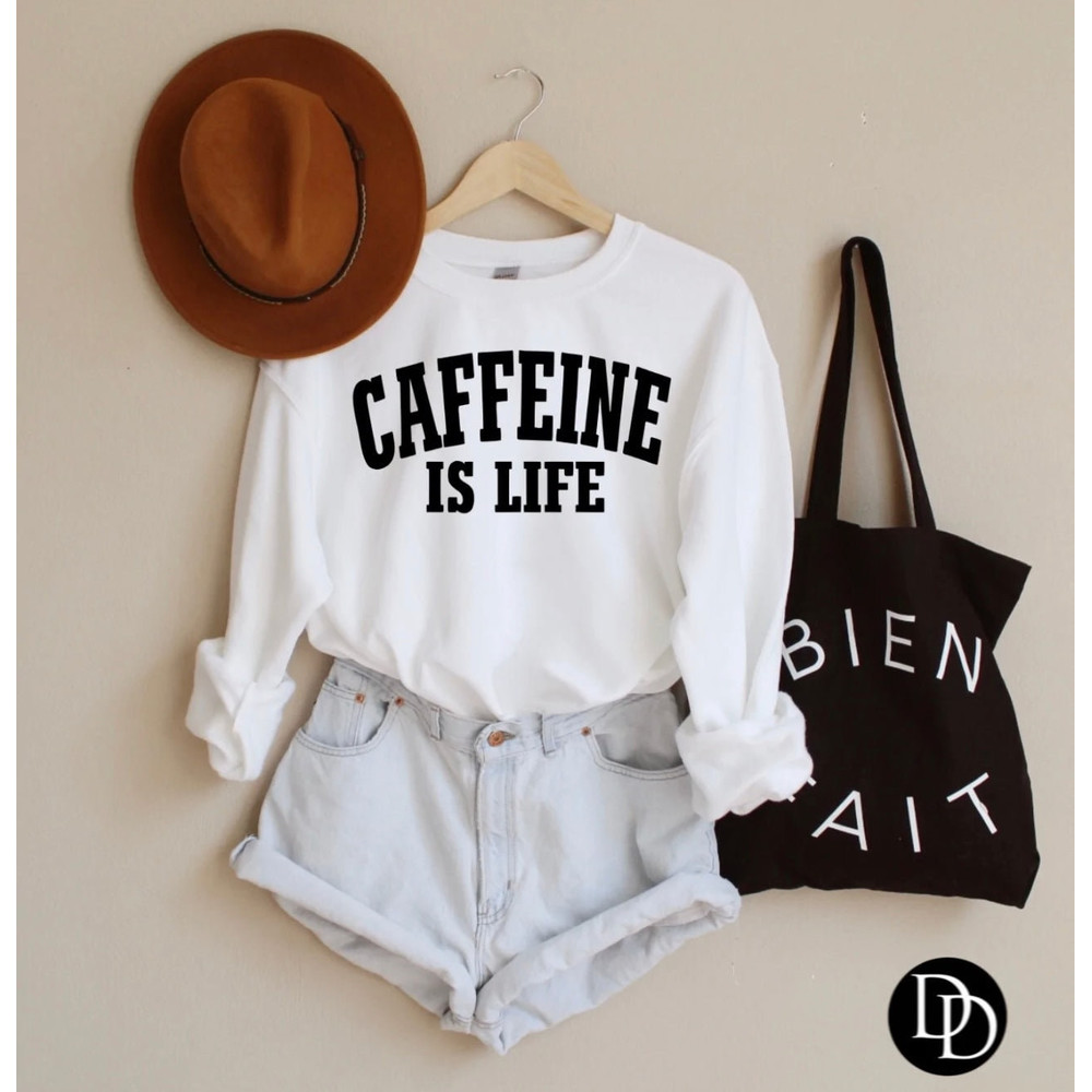 Caffeine is Life Crewneck Stay Cozy Boutique - 1.jpg