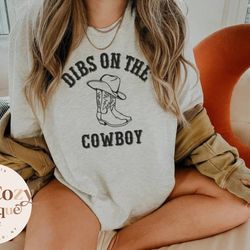 dibs on the cowboy t-shirt   hoodie   stay cozy boutique
