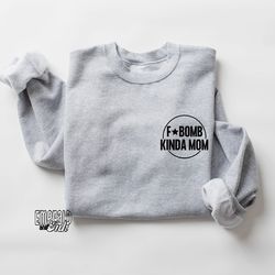 f-bomb kinda mom crewneck   stay cozy boutique