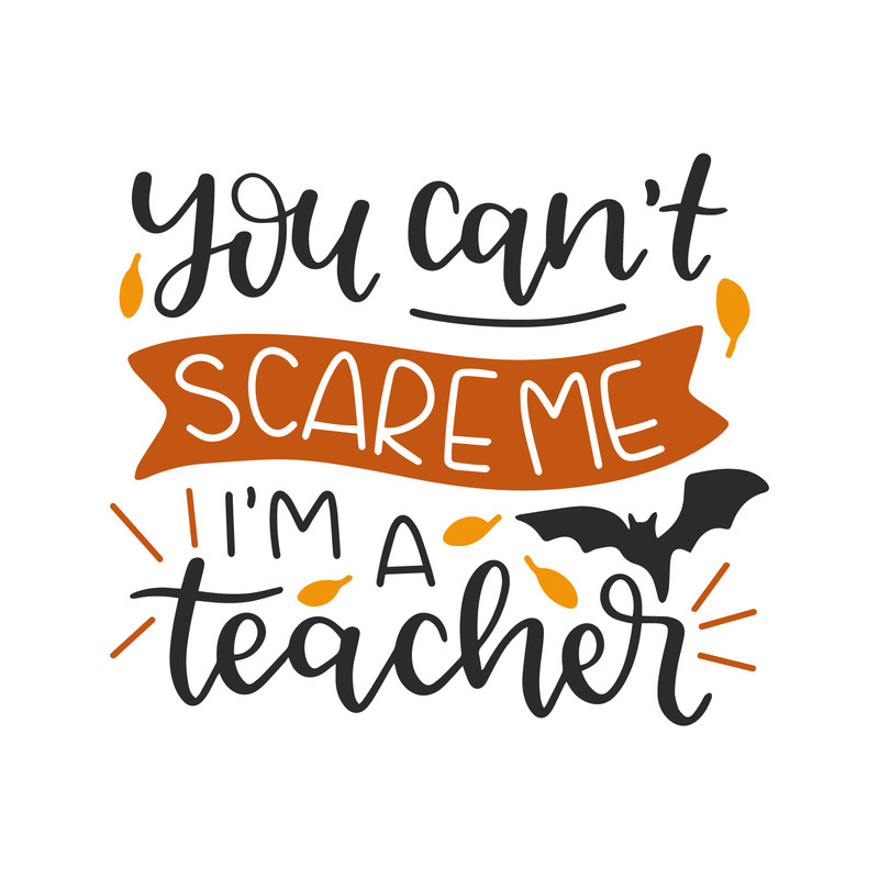 You_cant_scare_me_im_a_teacher_7755.png