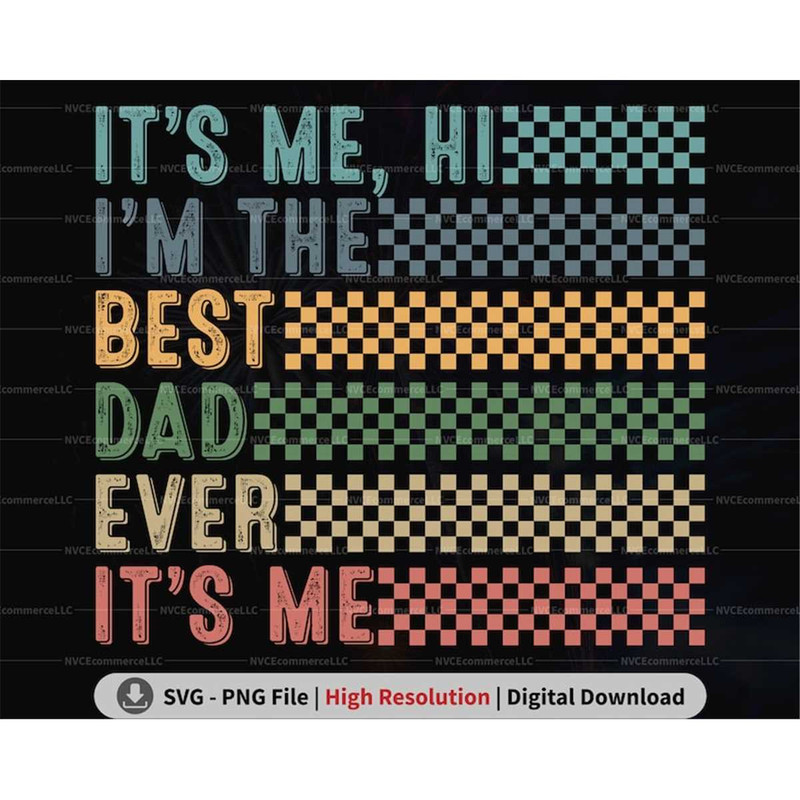 MR-2472023111053-retro-its-me-hi-im-the-best-dad-ever-png-svg-anti-hero-png-image-1.jpg