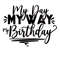 MR-2472023114349-my-day-my-way-my-birthday-layered-cut-files-svg-png-image-1.jpg