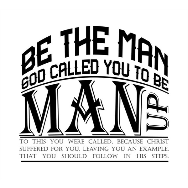 MR-247202312220-be-the-man-god-called-you-to-be-man-up-layered-cut-files-svg-image-1.jpg