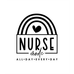 nurse mode, all day, every day, cut files svg  png  jpeg  gif cricut design space