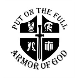 put on the full armor of god, editable layered cut files svg png jpeg ai gif cricut design spaces files