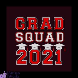 grad quad 2021 svg, trending svg, graduation svg, graduate svg, class of 2021 svg, grad squad svg, graduation gift svg,