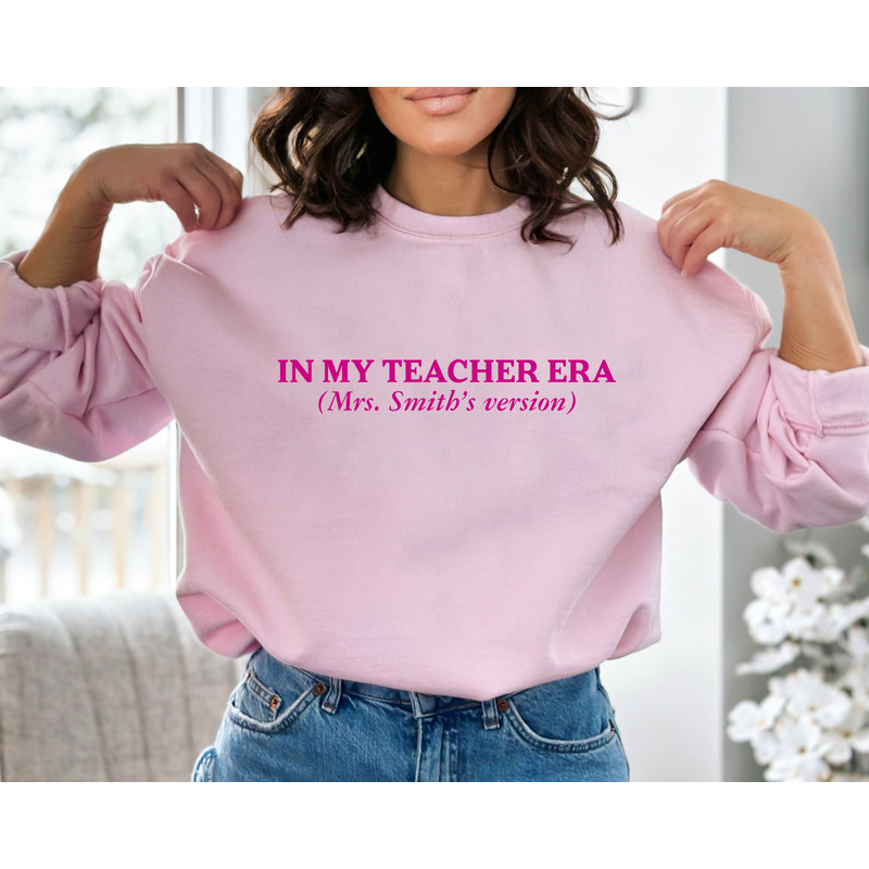 In My Teacher Era Custom Name Sweatshirt, Teacher's Version Shirt, Teacher Personalized Gift, Teacher Crewneck Sweatshirt, New Teacher Gift - 1.jpg