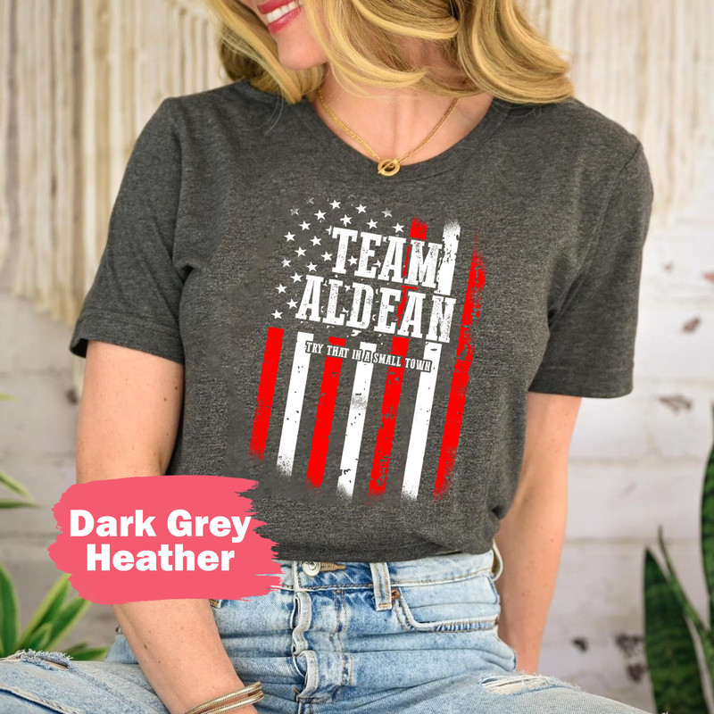 Team Aldean Shirt, Vintage Jason Aldean Shirt, Try That In A Small Town, America Flag Tee, Stand Up Patriotic T-Shirt, Country Music - 2.jpg
