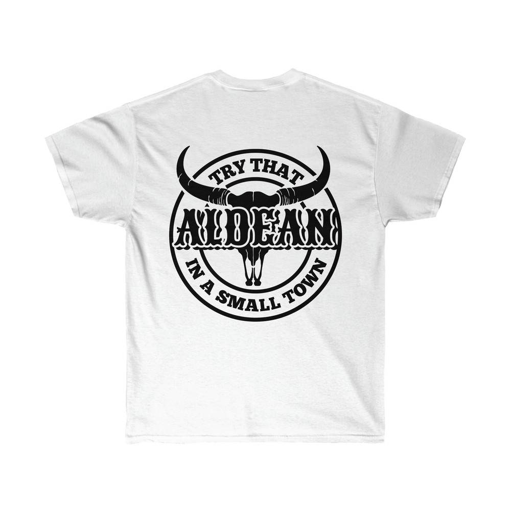 Try That In A Small Town, Jason Aldean T shirt, Country Shirt, Country Girl, Cotton T shirt, American Flag Quote, BACK print - 10.jpg