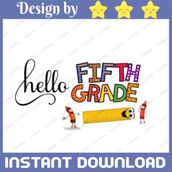 hello 5th grade png print file for sublimation or print, fifth grade sublimation, school designs, back to school