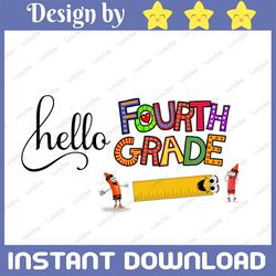 hello fourth grade png, 4th grade, back to school, first day of school, 4th grade, teacher, sublimation design downloads