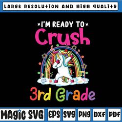 i'm ready to crush 3rd grade png, unicorn back to school png, back to school dabbing unicorn shirt png, third grade png