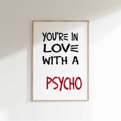 inspired music print, you're in love with a psycho, music print, lyrics poster, gig print, indie rock gift poster art, g