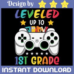 level up to 1st grade back to school svg, first grade svg, back to school svg, first day of school svg, svg, digital