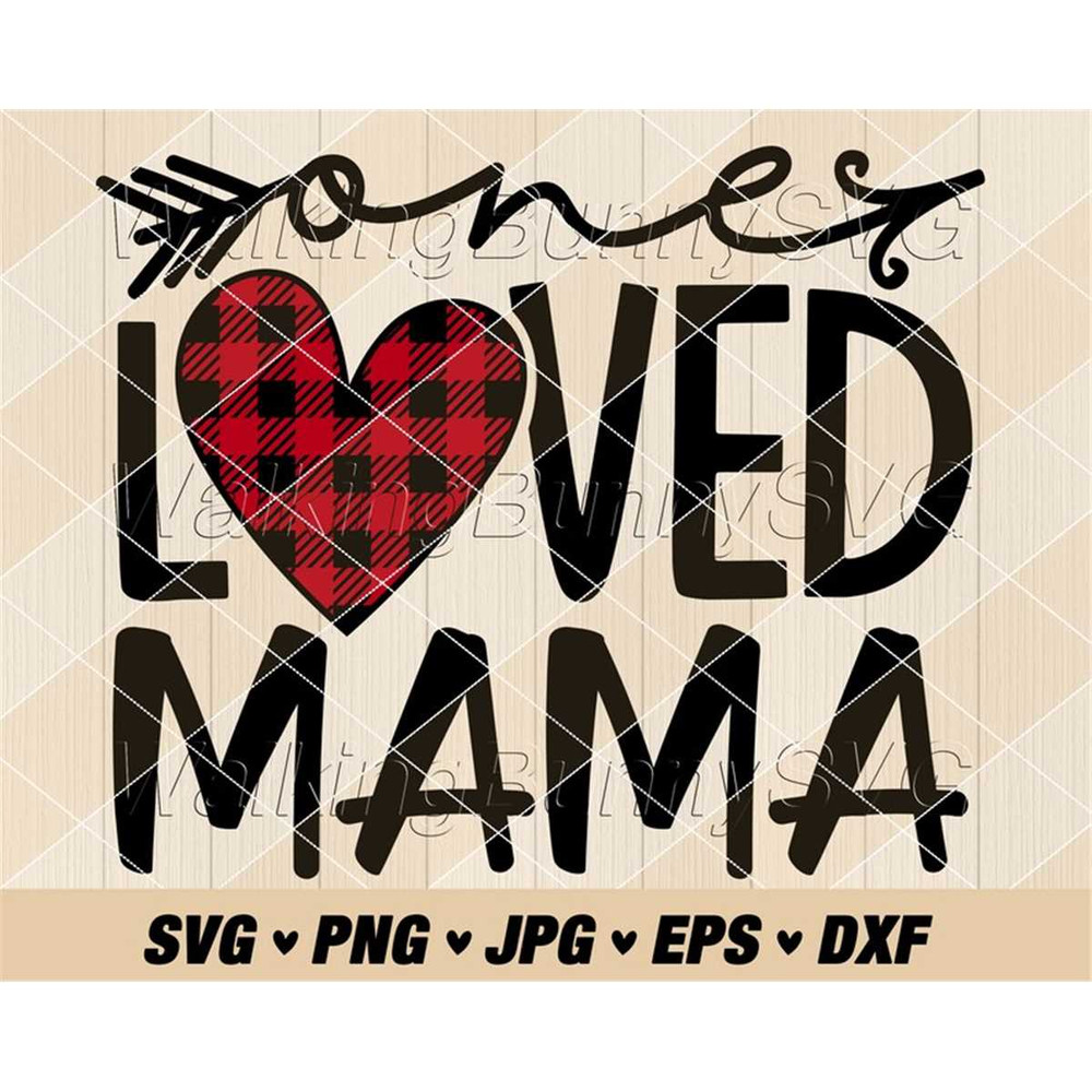 MR-247202314494-one-loved-mama-svg-png-layered-mama-valentine-svg-mommy-image-1.jpg