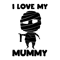 I Love My Mummy.png