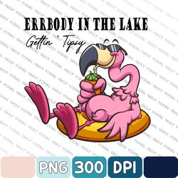 Errbody At The Lake Gettin' Tipsy Lake Life Summer Png, Camp Lover Png, Flamingo Png, Digital Download
