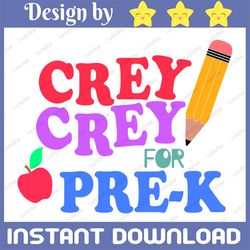 cray cray for pre-k svg, prek back to school svg, first day of pre k svg, teacher svg, kids quote, preschool svg, back