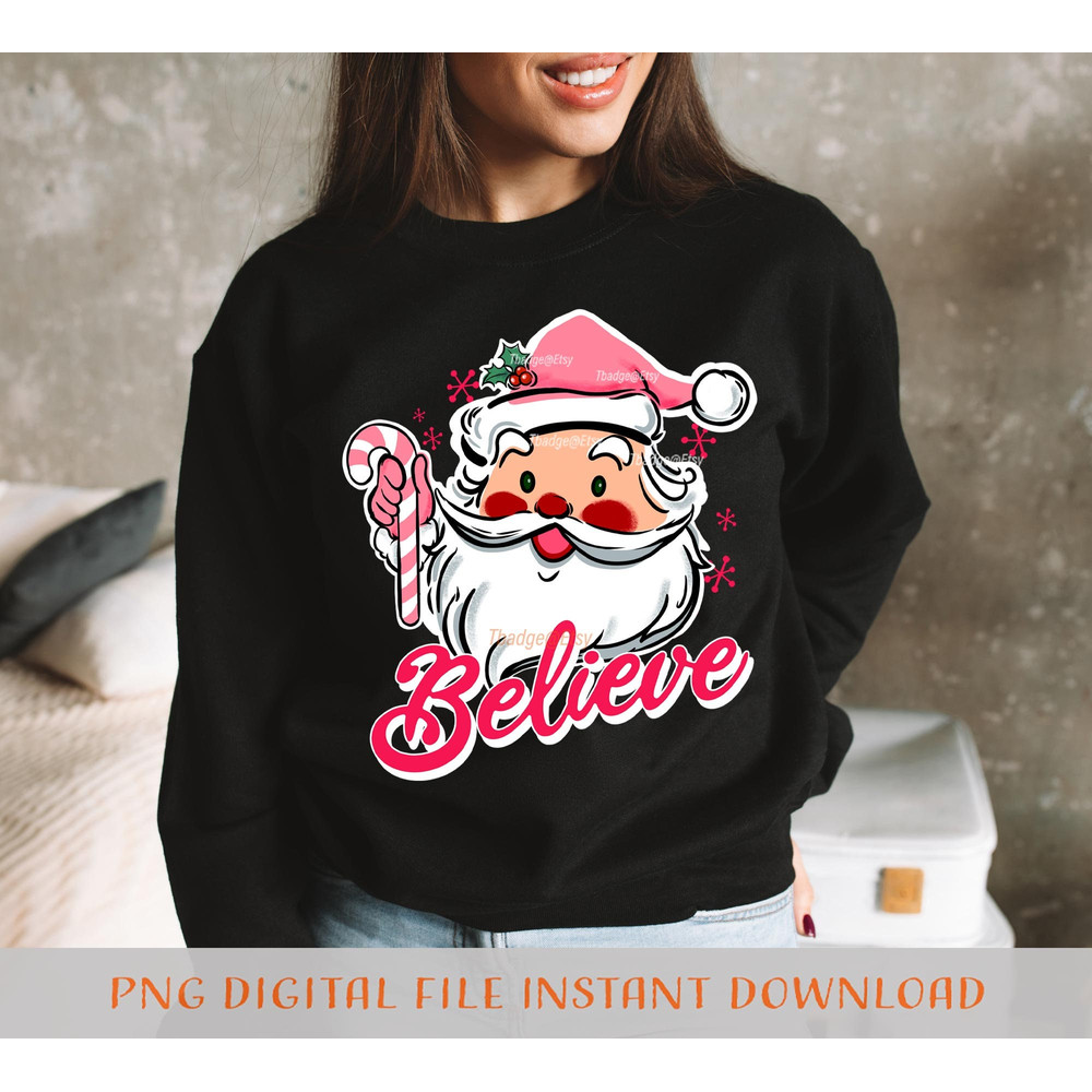Christmas Png, Pink Santa Claus believe Png, Christmas Sublimation file for Shirt Design, Digital download - 2.jpg