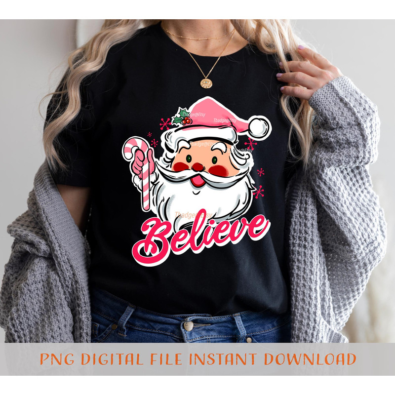 Christmas Png, Pink Santa Claus believe Png, Christmas Sublimation file for Shirt Design, Digital download - 5.jpg