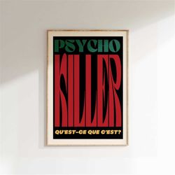 inspired music print, psycho killer, song lyrics print, music gift, unframed indie rock art, gig poster, wall decor, mu