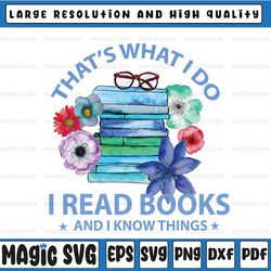 back to school i read books and i know things png, book lovers png, book lover gift, book lover png, school png