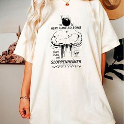 head game so bomb they call me sloppenheimer unisex t-shirt, vintage barbenheimer sweatshirt, barbenheimer barbie movie
