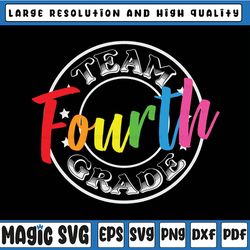 team fourth grade svg, team 4th grade svg, 4th grade svg, back to school svg, first day of school svg cricut