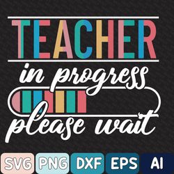 student teacher svg, future teacher svg, teacher svg, teacher in progress, student teacher gifts future teacher in train