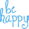 BE HAPPY.jpg
