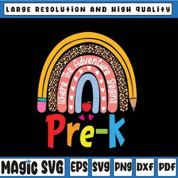 pre-k where the adventure begins png, pre-k png, back to school png, first day of school png, sublimation