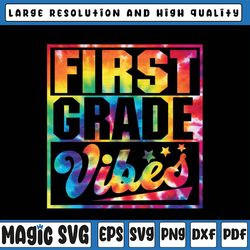 1st grade vibes png, first day of back to school png, back to school png, tie dye 1st grade png