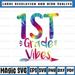 first grade vibes svg, tie dye first grade teacher svg, elementary teacher svg, back to school svg