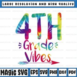 fourth grade vibes svg, tie dye fourth grade teacher svg, elementary teacher svg, back to school svg