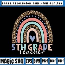 fifth grade teacher png, 5th grade teacher, back to school rainbow leopard file sublimation instant download