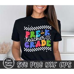 pre k svg, pre k teacher, teacher svg, back to school svg, first day of school svg, pre-k teacher shirt, teacher gift, d